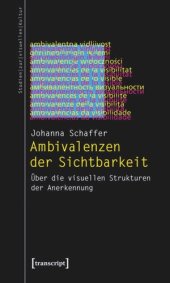 book Ambivalenzen der Sichtbarkeit: Über die visuellen Strukturen der Anerkennung