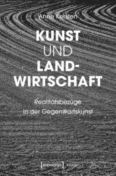 book Kunst und Landwirtschaft: Realitätsbezüge in der Gegenwartskunst