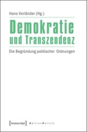 book Demokratie und Transzendenz: Die Begründung politischer Ordnungen