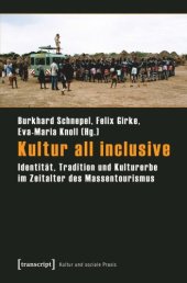 book Kultur all inclusive: Identität, Tradition und Kulturerbe im Zeitalter des Massentourismus