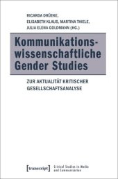 book Kommunikationswissenschaftliche Gender Studies: Zur Aktualität kritischer Gesellschaftsanalyse