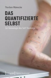 book Das quantifizierte Selbst: Zur Genealogie des Self-Trackings