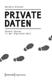 book Private Daten: Unsere Spuren in der digitalen Welt