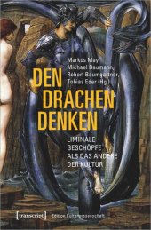 book Den Drachen denken: Liminale Geschöpfe als das Andere der Kultur