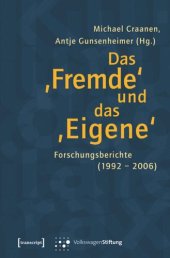 book Das 'Fremde' und das 'Eigene': Forschungsberichte (1992 - 2006)