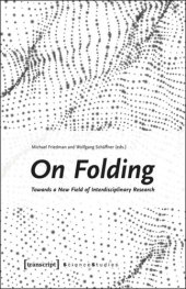 book On Folding: Towards a New Field of Interdisciplinary Research