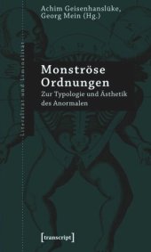 book Monströse Ordnungen: Zur Typologie und Ästhetik des Anormalen