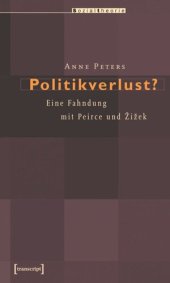 book Politikverlust?: Eine Fahndung mit Peirce und Zizek