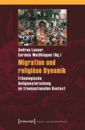 book Migration und religiöse Dynamik: Ethnologische Religionsforschung im transnationalen Kontext