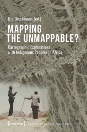 book Mapping the Unmappable?: Cartographic Explorations with Indigenous Peoples in Africa