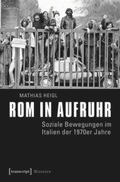 book Rom in Aufruhr: Soziale Bewegungen im Italien der 1970er Jahre