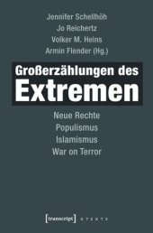 book Großerzählungen des Extremen: Neue Rechte, Populismus, Islamismus, War on Terror