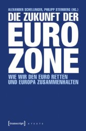 book Die Zukunft der Eurozone: Wie wir den Euro retten und Europa zusammenhalten