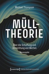 book Mülltheorie: Über die Schaffung und Vernichtung von Werten