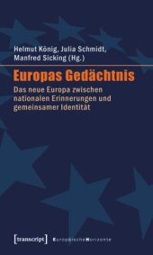 book Europas Gedächtnis: Das neue Europa zwischen nationalen Erinnerungen und gemeinsamer Identität