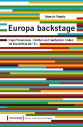 book Europa backstage: Expertenwissen, Habitus und kulturelle Codes im Machtfeld der EU