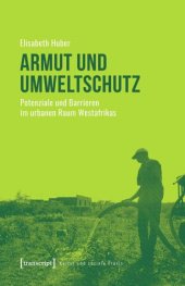 book Armut und Umweltschutz: Potenziale und Barrieren im urbanen Raum Westafrikas