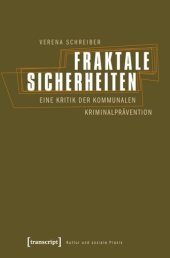 book Fraktale Sicherheiten: Eine Kritik der kommunalen Kriminalprävention