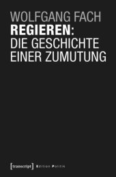 book Regieren: Die Geschichte einer Zumutung