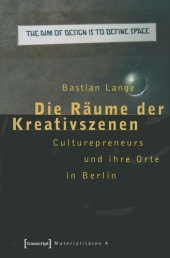 book Die Räume der Kreativszenen: Culturepreneurs und ihre Orte in Berlin