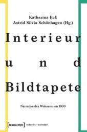 book Interieur und Bildtapete: Narrative des Wohnens um 1800