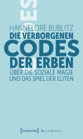 book Die verborgenen Codes der Erben: Über die soziale Magie und das Spiel der Eliten