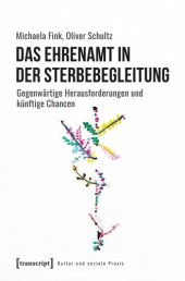 book Das Ehrenamt in der Sterbebegleitung: Gegenwärtige Herausforderungen und künftige Chancen