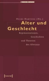 book Alter und Geschlecht: Repräsentationen, Geschichten und Theorien des Alter(n)s