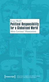 book Political Responsibility for a Globalised World: After Levinas' Humanism