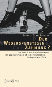 book Der Widerspenstigen Zähmung?: Zur Politik der Repräsentation im gegenwärtigen US-amerikanischen Independent-Film