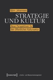 book Strategie und Kultur: Neue Perspektiven für den öffentlichen Kultursektor