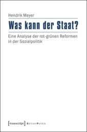 book Was kann der Staat?: Eine Analyse der rot-grünen Reformen in der Sozialpolitik