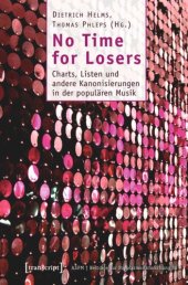 book No Time for Losers: Charts, Listen und andere Kanonisierungen in der populären Musik