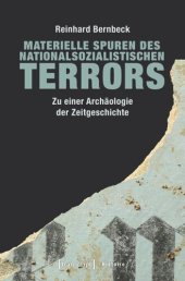 book Materielle Spuren des nationalsozialistischen Terrors: Zu einer Archäologie der Zeitgeschichte