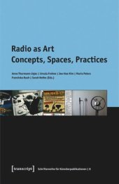 book Radio as Art: Concepts, Spaces, Practices