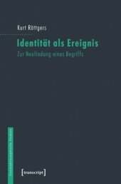 book Identität als Ereignis: Zur Neufindung eines Begriffs