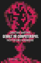 book Gewalt im Computerspiel: Facetten eines Vergnügens