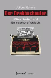 book Der Drehbuchautor: USA - Deutschland. Ein historischer Vergleich