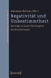 book Negativität und Unbestimmtheit: Beiträge zu einer Philosophie des Nichtwissens. Festschrift für Gerhard Gamm