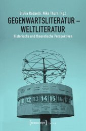 book Gegenwartsliteratur - Weltliteratur: Historische und theoretische Perspektiven