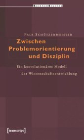 book Zwischen Problemorientierung und Disziplin: Ein koevolutionäres Modell der Wissenschaftsentwicklung