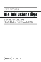 book Die Inklusionslüge: Behinderung im flexiblen Kapitalismus