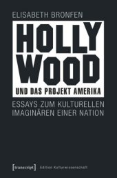 book Hollywood und das Projekt Amerika: Essays zum kulturellen Imaginären einer Nation