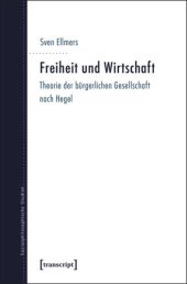 book Freiheit und Wirtschaft: Theorie der bürgerlichen Gesellschaft nach Hegel