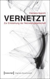 book Vernetzt - Zur Entstehung der Netzwerkgesellschaft