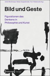 book Bild und Geste: Figurationen des Denkens in Philosophie und Kunst