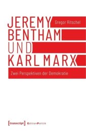 book Jeremy Bentham und Karl Marx: Zwei Perspektiven der Demokratie