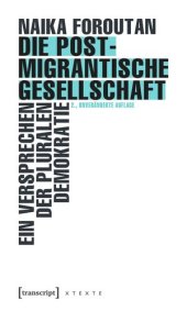 book Die postmigrantische Gesellschaft: Ein Versprechen der pluralen Demokratie