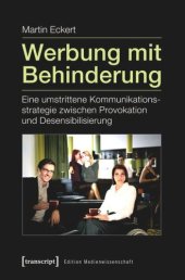 book Werbung mit Behinderung: Eine umstrittene Kommunikationsstrategie zwischen Provokation und Desensibilisierung