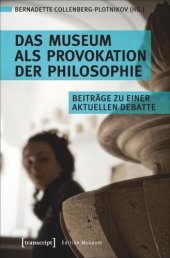 book Das Museum als Provokation der Philosophie: Beiträge zu einer aktuellen Debatte